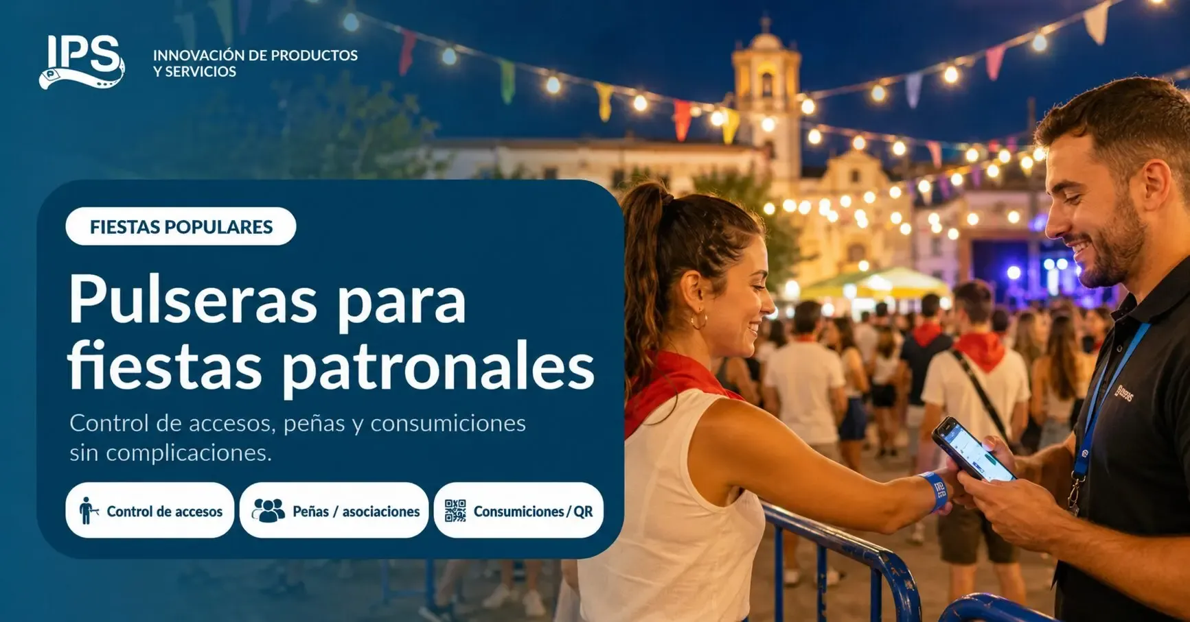 Bracelets pour fêtes patronales : contrôle d'accès, peñas et consommations sans complications